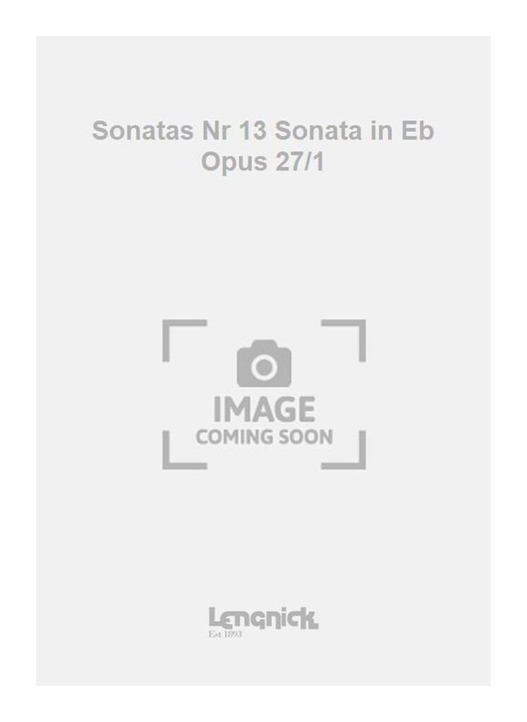 Sonatas Nr 13 Sonata in Eb Opus 27/1